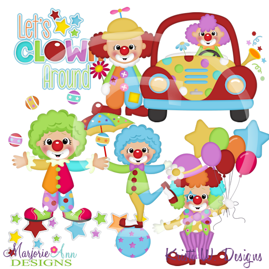 Clowning Around SVG Cutting Files Includes Clipart - Click Image to Close